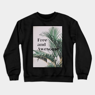 Free and Awesome Crewneck Sweatshirt